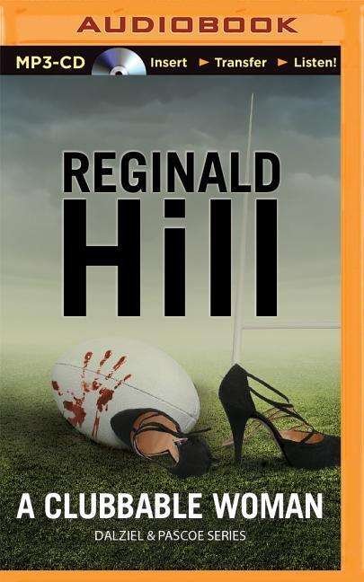 Cover for Reginald Hill · A Clubbable Woman (Dalziel &amp; Pascoe) (MP3-CD) [Mp3 Una edition] (2014)