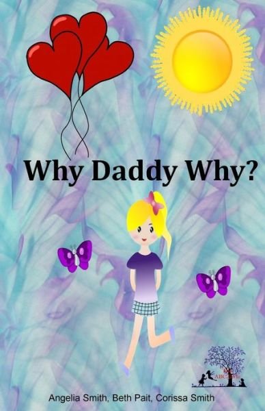 Cover for Beth Pait · Why Daddy Why? (Paperback Bog) (2015)