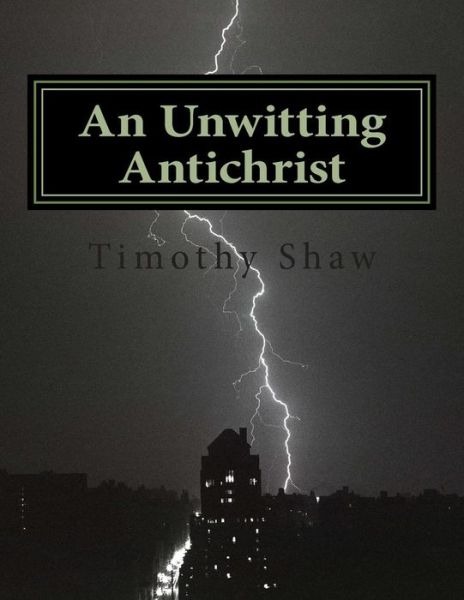 Cover for Timothy Shaw · An Unwitting Antichrist: a Tubal Cain Novel (Paperback Book) (2011)