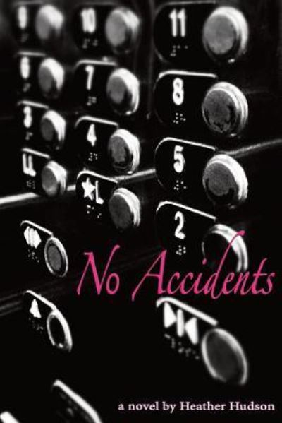 Cover for Heather Hudson · No Accidents (Paperback Book) (2014)