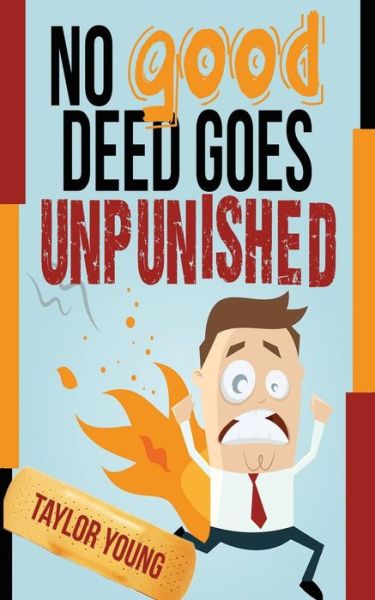 Cover for Taylor Young · No Good Deed Goes Unpunished (Paperback Book) (2014)