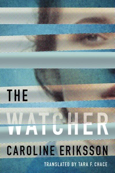 Cover for Caroline Eriksson · The Watcher (Paperback Book) (2018)