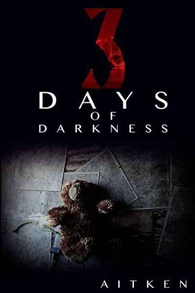 Cover for Aitken · Three Days of Darnkess (Pocketbok) (2014)