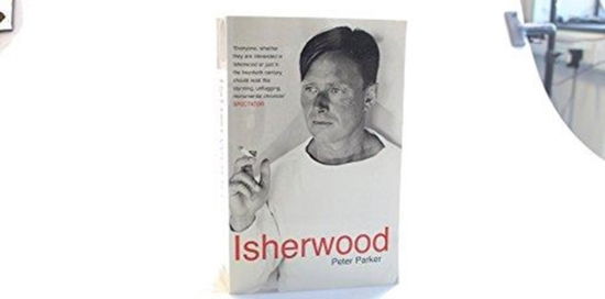 Isherwood - Peter Parker - Books - Pan Macmillan - 9781509859405 - February 8, 2018