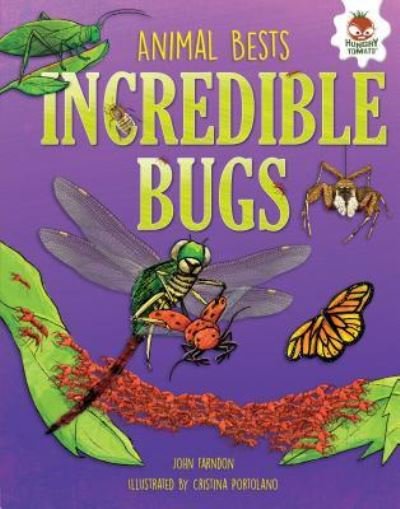 Incredible Bugs - John Farndon - Książki - Lerner Publishing Group - 9781512406405 - 1 sierpnia 2016
