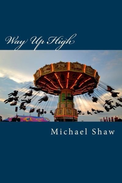 Cover for Michael Shaw · Way Up High (Pocketbok) (2015)
