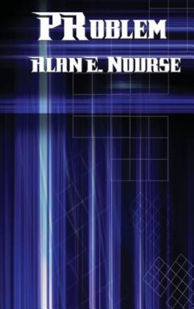 Cover for Alan E. Nourse · Problem (Hardcover Book) (2018)