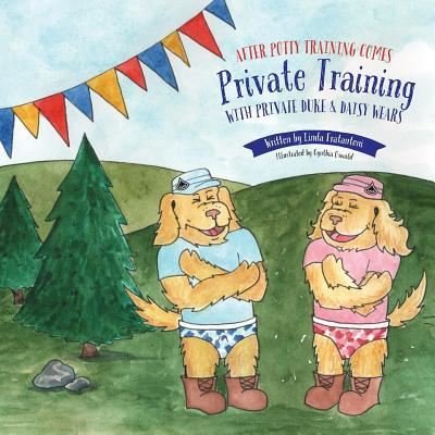 After Potty Training Comes Private Training - Linda Fratantoni - Libros - Createspace Independent Publishing Platf - 9781517386405 - 8 de diciembre de 2015