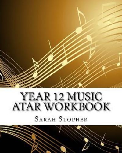 Cover for Sarah Stopher · Year 12 Music ATAR Workbook (Paperback Book) (2015)