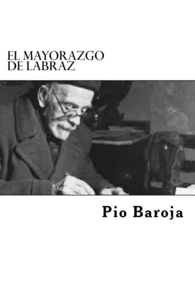Cover for Pio Baroja · El Mayorazgo De Labraz (Paperback Book) (2015)