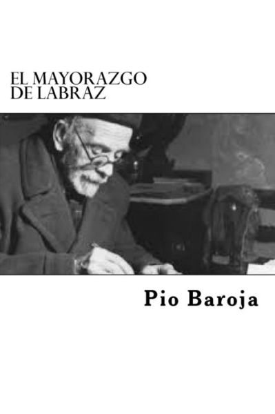 Cover for Pio Baroja · El Mayorazgo De Labraz (Pocketbok) (2015)