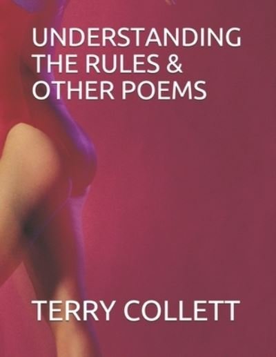 Cover for Terry COLLETT · UNDERSTANDING the RULES and OTHER POEMS (Book) (2017)