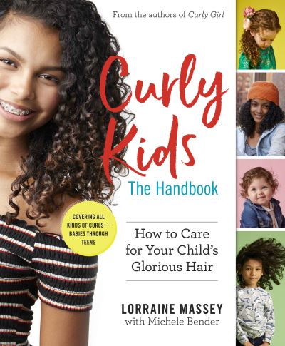 Curly Kids: The Handbook: How to Care for Your Child's Glorious Hair - Lorraine Massey - Książki - Workman Publishing - 9781523507405 - 18 sierpnia 2020