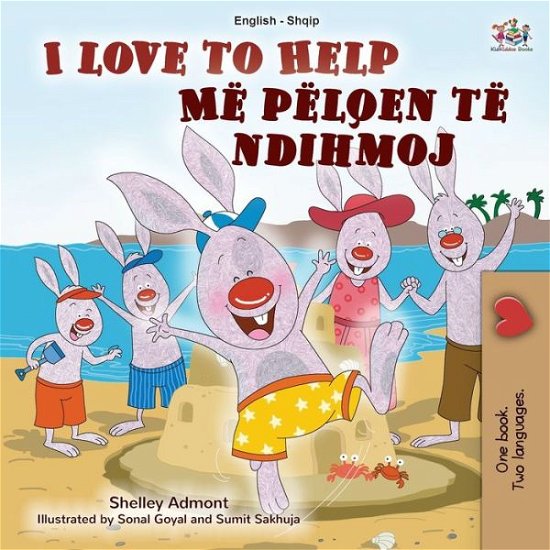 Cover for Shelley Admont · I Love to Help (English Albanian Bilingual Book for Kids) (Taschenbuch) (2021)