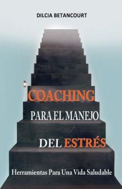 Cover for Dilcia Betancourt · Coaching Para El Manejo Del Estres (Pocketbok) (2016)