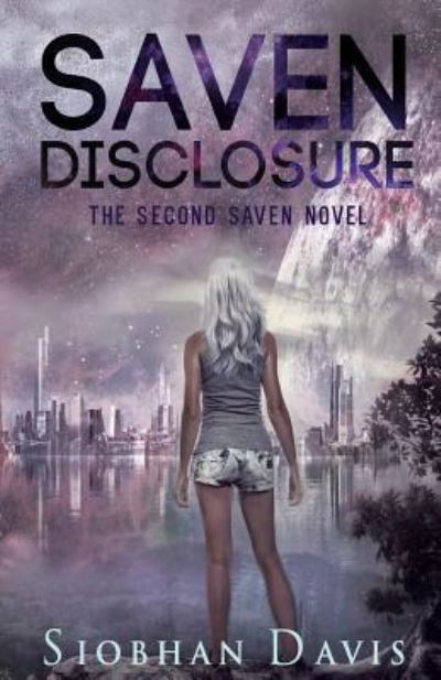 Saven Disclosure - Siobhan Davis - Kirjat - Createspace Independent Publishing Platf - 9781530875405 - perjantai 29. huhtikuuta 2016