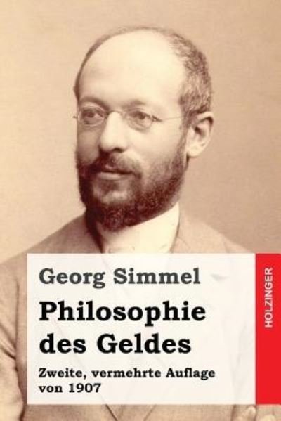 Philosophie des Geldes - Georg Simmel - Książki - Createspace Independent Publishing Platf - 9781533238405 - 14 maja 2016
