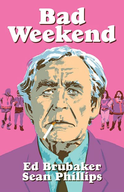 Cover for Ed Brubaker · Bad Weekend (Hardcover Book) (2019)