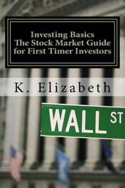 Cover for K Elizabeth · Investing Basics (Paperback Book) (2016)