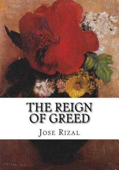 Cover for Jose Rizal · The Reign of Greed (Pocketbok) (2016)