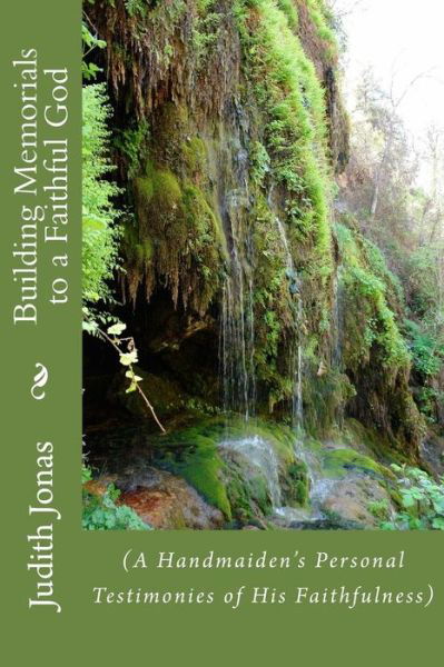 Cover for Judith Jonas · Building Memorials to a Faithful God (Paperback Book) (2016)