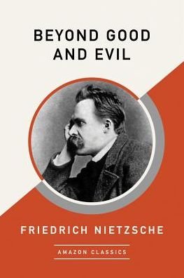 Cover for Friedrich Nietzsche · Beyond Good and Evil (Pocketbok) [Amazonclassics edition] (2017)