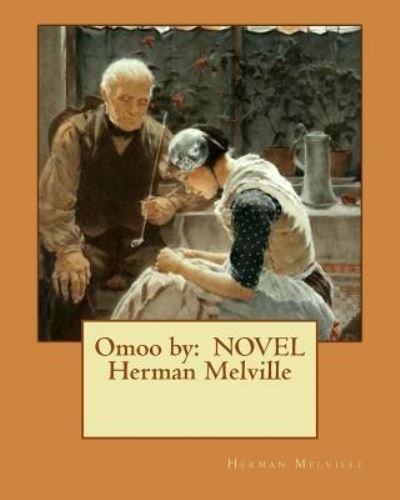 Cover for Herman Melville · Omoo by (Paperback Bog) (2017)