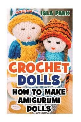 Cover for Isla Park · Crochet Dolls (Paperback Book) (2017)
