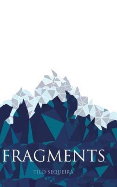 Cover for Tilo Sequeira · Fragments (Innbunden bok) (2018)