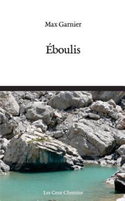 Cover for Max Garnier · Eboulis (Paperback Book) (2017)