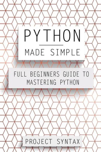 Cover for Project Syntax · Python Made Simple (Paperback Book) (2017)