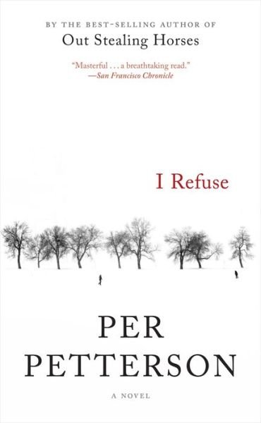 Cover for Per Petterson · I Refuse: A Novel (Paperback Bog) (2016)