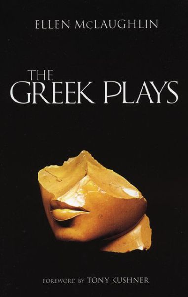 Cover for Ellen McLaughlin · The Greek Plays (Paperback Book) (2004)