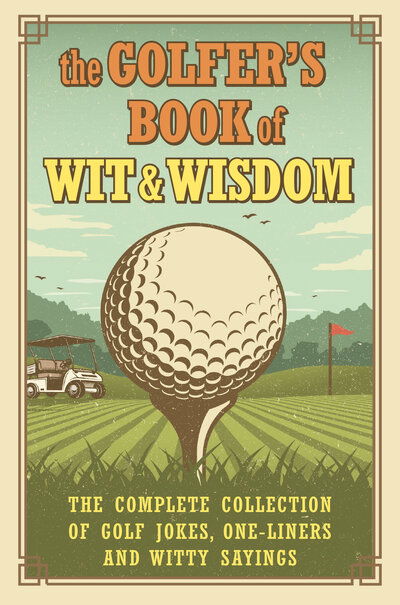 Cover for Gerd De Ley · The Golfer's Book Of Wit &amp; Wisdom (Hardcover Book) (2020)