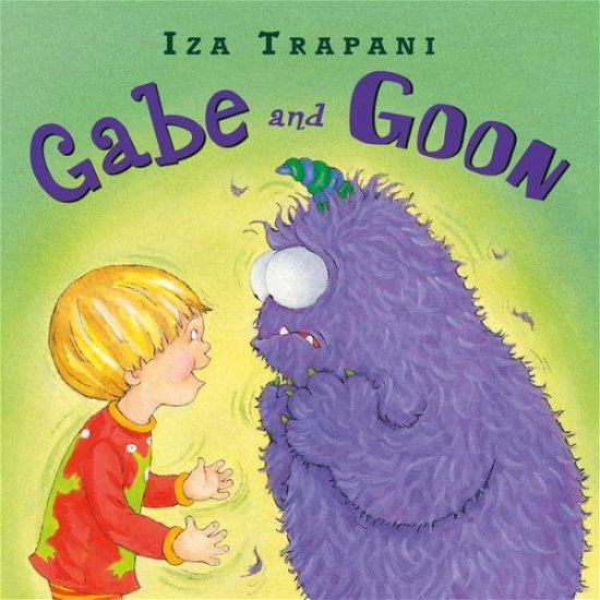 Cover for Iza Trapani · Gabe and Goon (Hardcover bog) (2016)