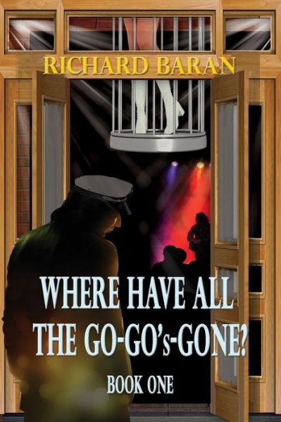 Cover for Richard Baran · Where Have All the Go-Go's Gone? (Taschenbuch) (2015)