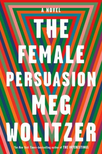 Cover for Meg Wolitzer · The Female Persuasion: A Novel (Gebundenes Buch)