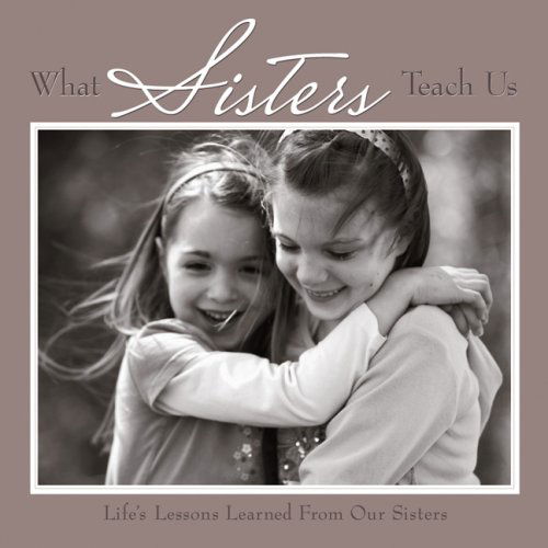 Cover for Willow Creek Press · What Sisters Teach Us: Life's Lessons Learned from Our Sisters (Hardcover Book) (2007)