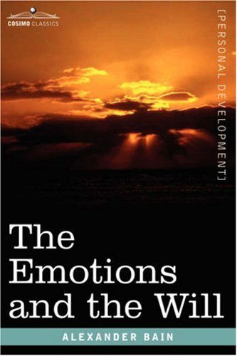 Cover for Alexander Bain · The Emotions and the Will (Paperback Book) (2006)