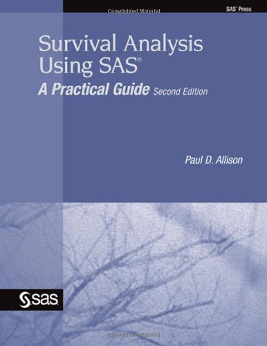 Cover for Paul D Allison · Survival Analysis Using SAS: A Practical Guide (Paperback Book) [2nd edition] (2010)