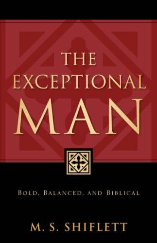 Cover for M. S. Shiflett · The Exceptional Man (Pocketbok) (2006)