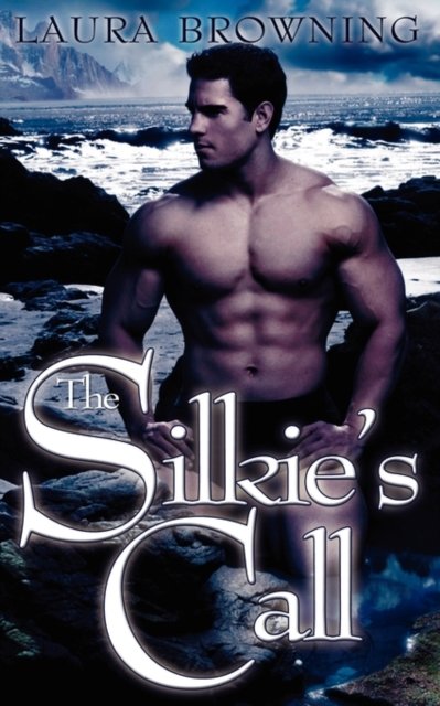 Cover for Laura Browning · The Silkie's Call (Paperback Book) (2010)