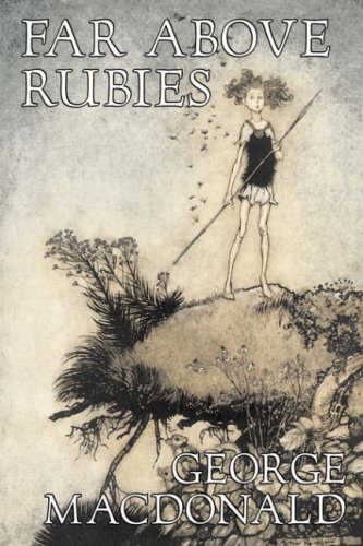 Far Above Rubies - George Macdonald - Bøker - Aegypan - 9781603122405 - 1. mai 2007