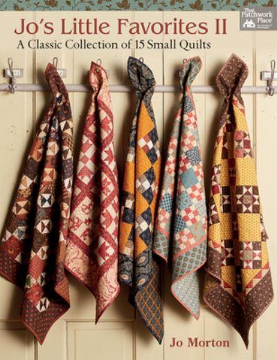 Cover for Jo Morton · Jo's Little Favorites II: A Classic Collection of 15 Small Quilts (Paperback Book) (2017)