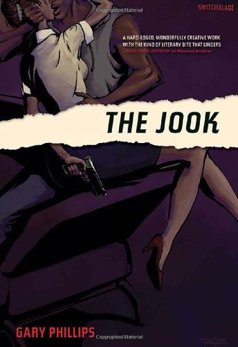 The Jook (Switchblade) - Gary Phillips - Books - PM Press - 9781604860405 - February 1, 2009