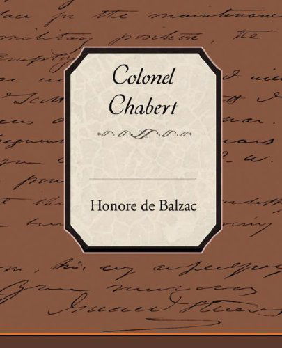 Colonel Chabert - De Balzac Honore - Books - Book Jungle - 9781605975405 - May 8, 2008