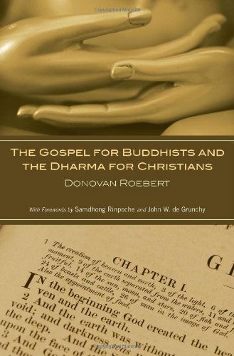 Cover for Donovan Roebert · The Gospel for Buddhists and the Dharma for Christians: (Paperback Book) (2009)