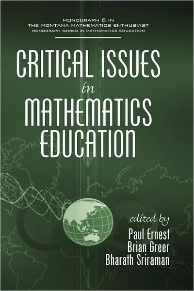 Critical Issues in Mathematics Education (Hc) - Paul Ernest - Books - Information Age Publishing - 9781607520405 - June 2, 2009