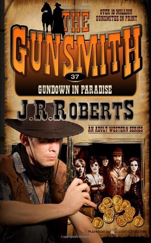 Cover for J.r. Roberts · Gundown in Paradise (The Gunsmith) (Volume 37) (Taschenbuch) (2014)