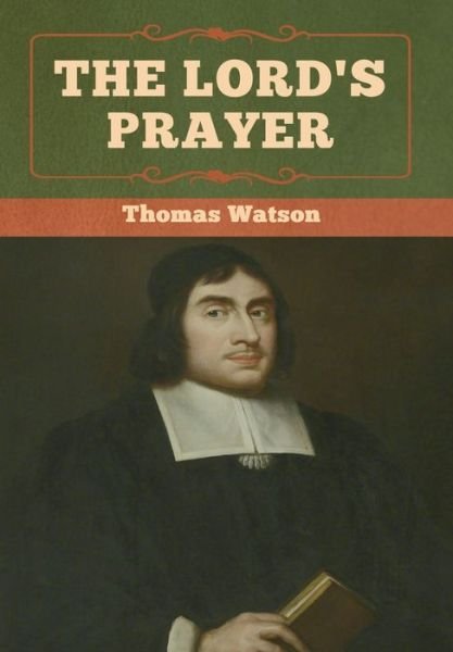 Cover for Thomas Watson · The Lord's Prayer (Hardcover Book) (2020)